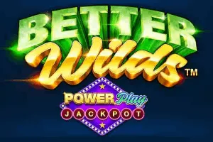 Playtech : Better Wilds PowerPlay Jackpot - TITANBET138
