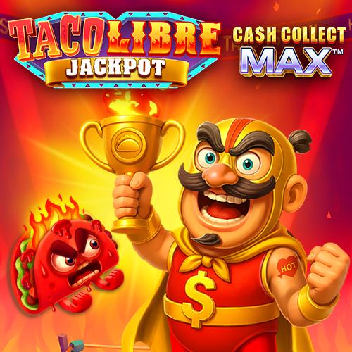 Taco Libre Jackpot: Cash Collect Max - TITANBET138